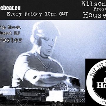 HouseBound Friday 17th March with special guest DJ Paul Foster