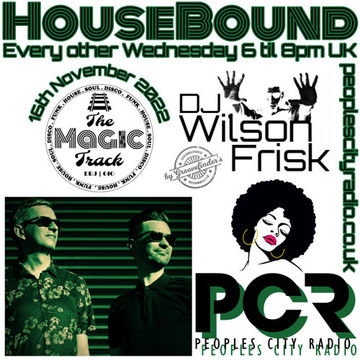 HouseBound - 16th November 2022 .. ft. The Magic Track