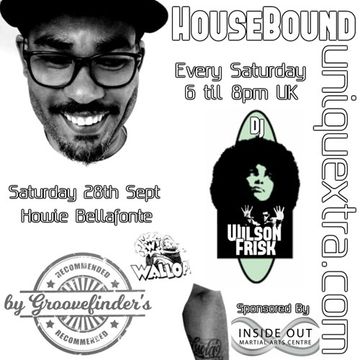 HouseBound Saturday 28th sept 2019 Ft. Guest Dj Howie Bellafonte