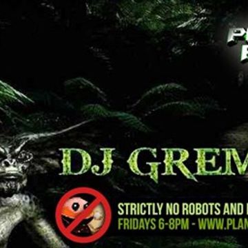 Gremlin 28th april 2017 planet rave