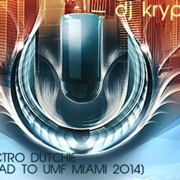 Electro Dutchie vs Evolution Mix (Road to UMF Miami 2014)