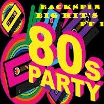 80's BackSpin Big Hit's  PT 1