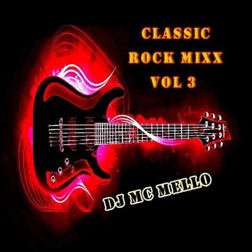 Classic Rock Mixx Vol 3