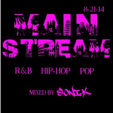 8 21 14 Mainstream hip Hop RnB Pop Mix