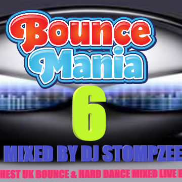 Bounce Mania Vol 6 (Mashup Madness special) ;  mixed by DJ Stompzee