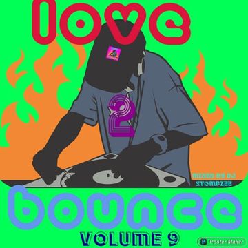 LOVE 2 BOUNCE volume 9, mixed by DJ Stompzee