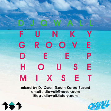 DJ Qwall Funky Groove Deep House mixset