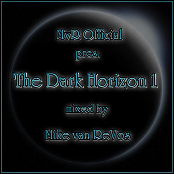 The Dark Horizon 1 (mixed by Mike van ReVos)