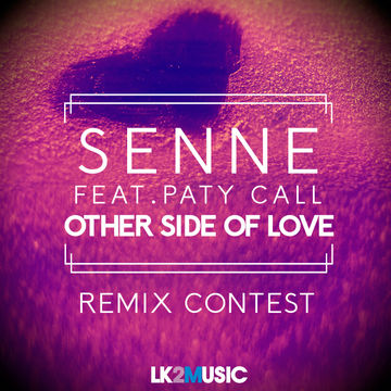 Senne ft. Paty Call - Other Side of Love (George Daves REMIX) [LK2 Music Remix Contest]