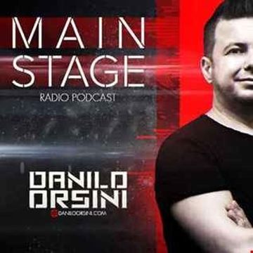 Danilo Orsini - Main Stage - Episode 011 - May 2016 (Podcast - Radio Show)