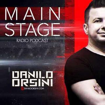 Danilo Orsini - Main Stage -  Episode 003 - September 2015 (Podcast - Radio Show)