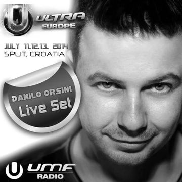 Danilo Orsini live @ Umf Radio Ultra Europe 2014 - Split Croazia