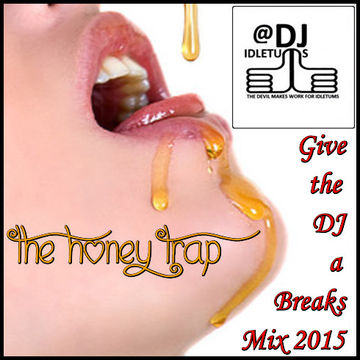 Give the DJ a Breaks Mix 2015 @djidletums