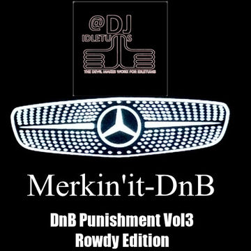 Merkin'It DnB Punishment Vol3 @djidletums