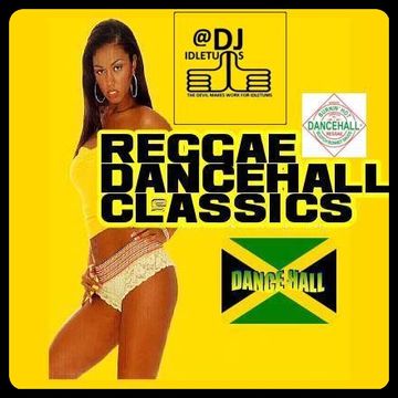 Reggae Dancehall Classics Mix @djidletums