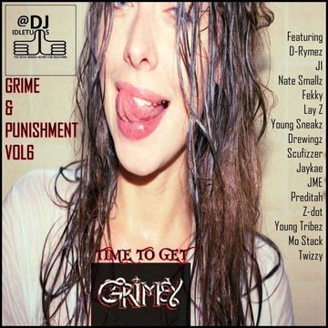 GRIME AND PUNISHMENT VOL6 2015 @djidletums