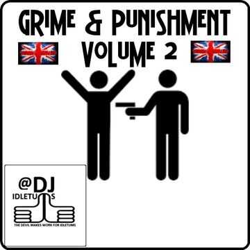 Grime and Punishment Vol2 2015 @djidletums