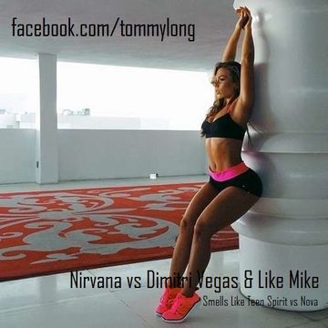 Nirvana vs Dimitri Vegas & Like Mike - Smells Like Teen Spirit vs Nova (Tommy Long Mashup)