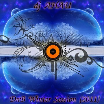 dj AHAU - DnB Winter Session (2011)