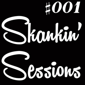 Skankin' Sessions #001 - UK Garage Mix 