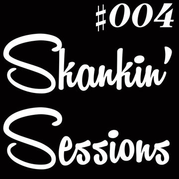 Skankin' Sessions #004 - UK Garage Mix 