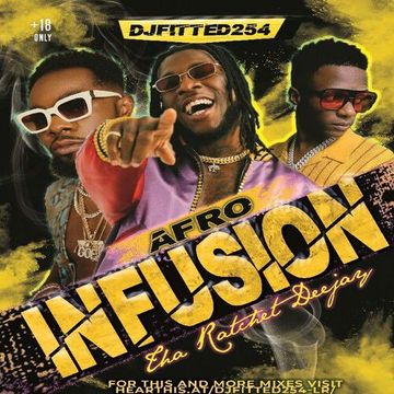 DJFITTED254 AFRO INFUSION