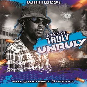 DJFITTED254 TRULY UNRULY