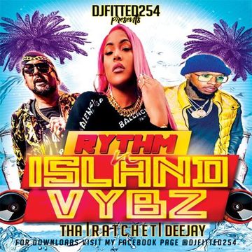 DJFITTED254 RYTHM N ISLAND VYBZ