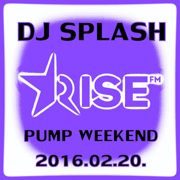 Dj Splash (Lynx Sharp)   Pump WEEKEND 2016.02.20.