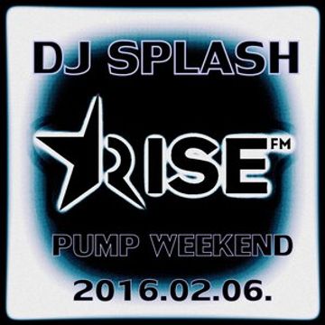 Dj Splash  Pump WEEKEND 2016.02.06 www.djsplash.hu