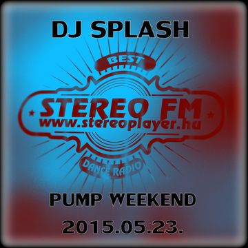 Dj Splash (Lynx Sharp)   Pump WEEKEND 2015.05.23 www.djsplash.hu