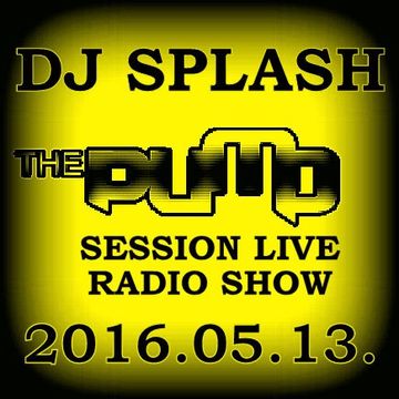 Dj Splash (Lynx Sharp)   Pump Session Live Radio Show 2016.05.13. www.djsplash.hu