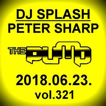 Dj Splash (Peter Sharp)   Pump WEEKEND 2018.06.23. www.djsplash.hu