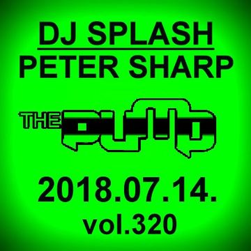 Dj Splash (Peter Sharp)   Pump WEEKEND 2018.07.14   ELECTRO SESSION   www.djsplash.hu