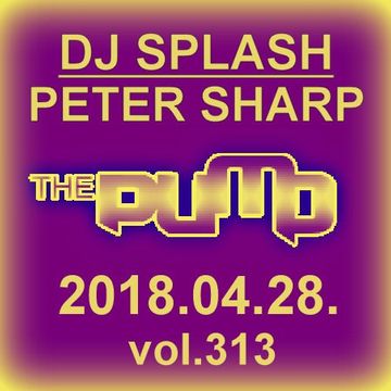 Dj Splash (Peter Sharp)   Pump WEEKEND 2018.04.28. www.djsplash.hu