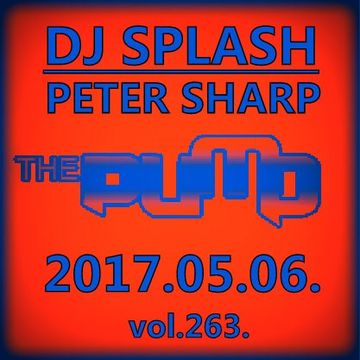 Dj Splash (Peter Sharp)   Pump WEEKEND 2017.05.06. www.djsplash.hu