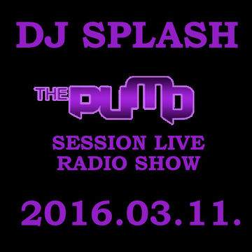 Dj Splash (Lynx Sharp) - Pump Session Live Radio Show 2016.03.11.