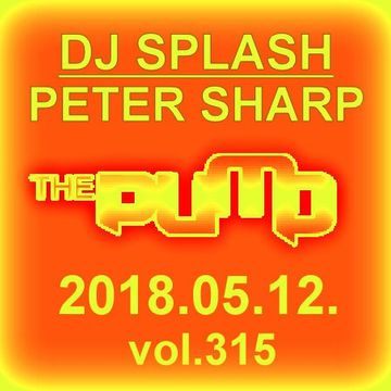 Dj Splash (Peter Sharp)   Pump WEEKEND 2018.05.12. www.djsplash.hu