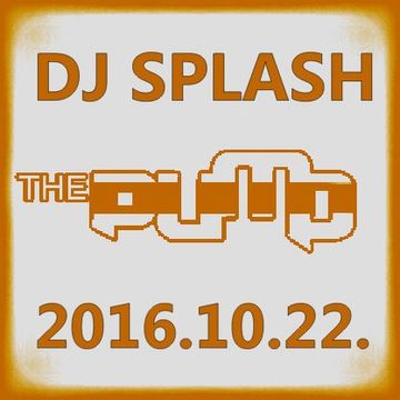 Dj Splash (Peter Sharp)   Pump WEEKEND 2016.10.22   100% PURE HOUSE   www.djsplash.hu