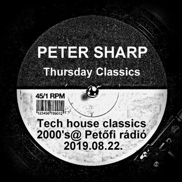 Dj Splash (Peter Sharp)   Thursday Classics   Tech house classics 2000's @ MR2 2019.08.22. www.djsplash.hu