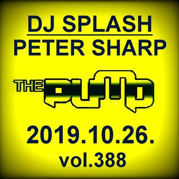 Dj Splash (Peter Sharp)   Pump WEEKEND 2019.10.26   JACKIN' HOUSE SESSION   www.djsplash.hu