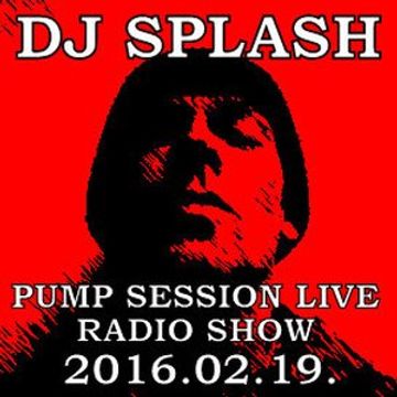 Dj Splash (Lynx Sharp) - Pump Session Live Radio Show - 2016.02.19.