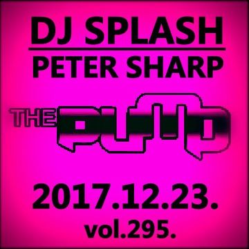 Dj Splash (Peter Sharp)   Pump WEEKEND 2017.12.23   HOUSE SESSION   www.djsplash.hu