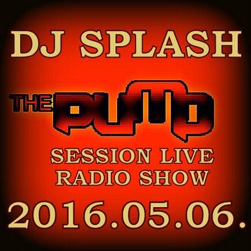 Dj Splash (Lynx Sharp)   Pump Session Live Radio Show 2016.05.06. www.djsplash.hu