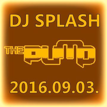 Dj Splash (Peter Sharp)   Pump WEEKEND 2016.09.03 www.djsplash.hu