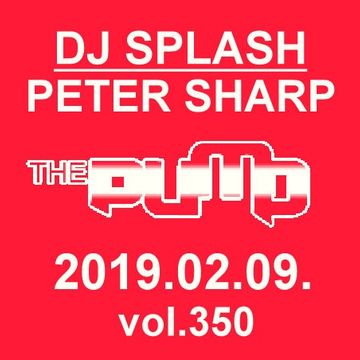 Dj Splash (Peter Sharp)   Pump WEEKEND 2019.02.09. www.djsplash.hu