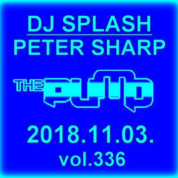 Dj Splash (Peter Sharp)   Pump WEEKEND 2018.11.03. www.djsplash.hu