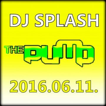 Dj Splash (Lynx Sharp)   Pump WEEKEND 2016.06.11 www.djsplash.hu