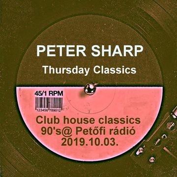 Dj Splash (Peter Sharp)   Thursday Classics   Club house classics 90's @ MR2 2019.10.03. www.djsplash