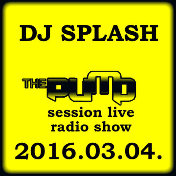 Dj Splash (Lynx Sharp) - Pump Session Live Radio Show 2016.03.04.